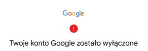 konto Google zablokowane