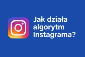 jak działa algorytm instagrama